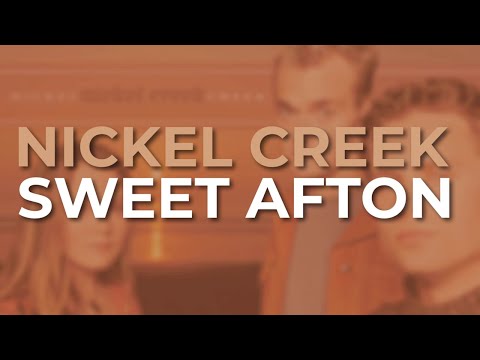 Sweet Afton - Nickel Creek