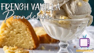 How To Make: Vanilla Pound Cake