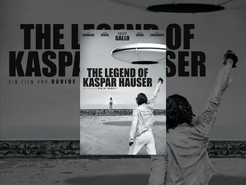 The Legend of Kaspar Hauser
