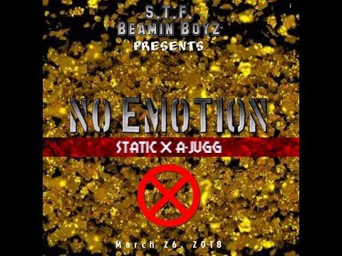 Static . STF - No Emotion (ft. AJuGG)