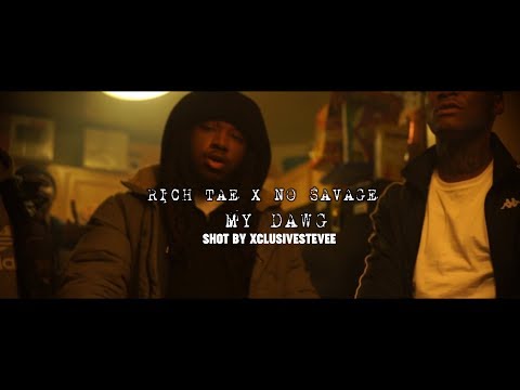 Rich Tae x No Savage - My Dawg| Shot by @xclusivestevee