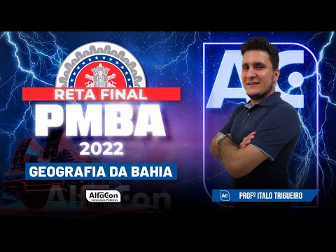 Concurso PM BA 2022 - Reta Final - Geografia da Bahia - Alfacon