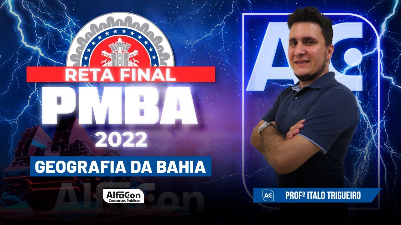Concurso PM BA 2022 - Reta Final - Geografia da Bahia - Alfacon
