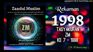Download lagu Zaadul Muslim,1998 Tasyakuran ZM ke 7 mp3