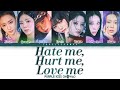 PURPLE KISS (퍼플키스) – Hate me, Hurt me, Love me Lyrics (Color Coded Han/Rom/Eng)