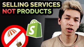 Using Shopify To Sell NON-Products & Make More?? (not dropshipping)