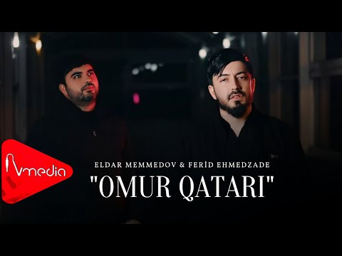 Ferid Ehmedzade ft Eldar Memmedov - Omur Qatari  (Klip) |2025|