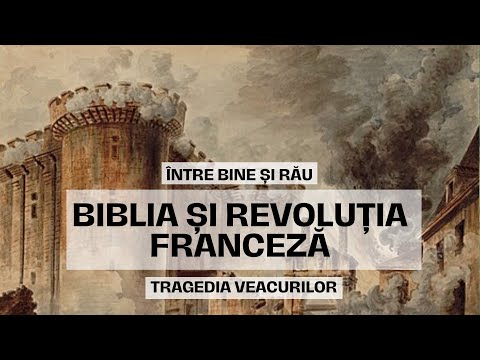 Biblia și Revoluția franceză | Ep. 15 | Între bine și rău