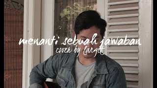 Download lagu Menanti Sebuah Jawaban by Padi (Cover by Langit) mp3