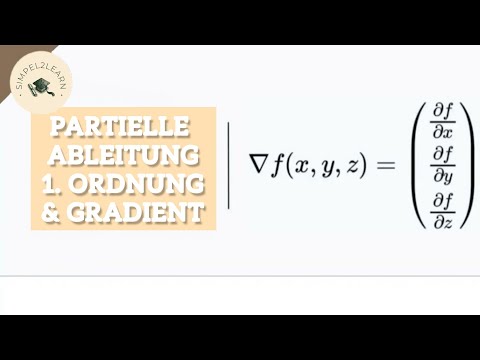 Partielle Ableitung 1. Ordnung & Gradient berechnen | einfach erklärt