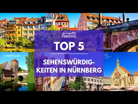Top 5 Sehenswürdigkeiten Nürnberg - Sehenswertes, Attraktionen & Ausflugsziele in Nürnberg