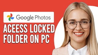 How To Access Locked Folder In Google Photos In PC(How To Open Locked Folder In Google Photos In PC)