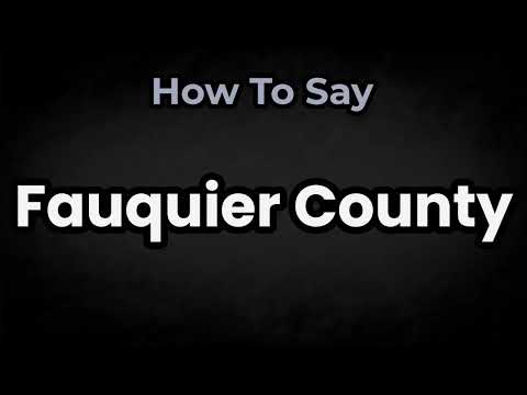How To Pronounce Fauquier County? (CORRECTLY) Meaning & Pronunciation