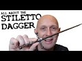 What is a Stiletto Dagger and How were they Used?