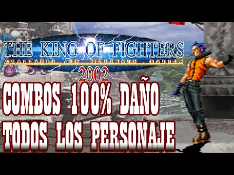 KOF 2002 100% Death Combos All characteres By K' Will 2023