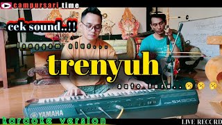 Download lagu LANGGAM TRENYUH KARAOKE VERSI KARAWITAN CAMPURSARI TIME YAMAHA PSR SX900. mp3 Download lagu LANGGAM TRENYUH KARAOKE VERSI KARAWITAN CAMPURSARI TIME YAMAHA PSR SX900. mp3