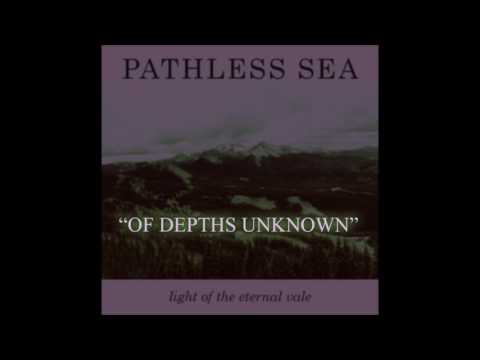 Pathless Sea - Of Depths Unknown