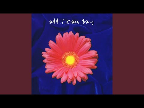 Thumbnail for All I Can Say video