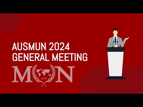 AUSMUN 2024: General Meeting