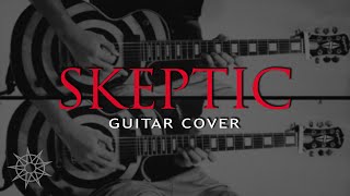 Slipknot - Skeptic (Guitar Cover)