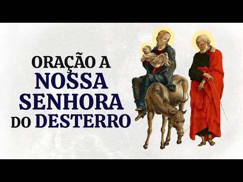 Oração a Nossa Senhora do Desterro