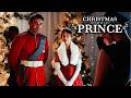 Christmas With A Prince Full Movie Kaitlyn Leeb Nick Hounslow Josh Dean