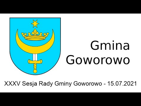 , title : 'XXXV Sesja Rady Gminy Goworowo - 15.07.2021'
