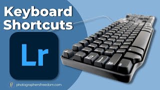 Amazing Lightroom Keyboard Shortcuts For Lightroom CC and Later Versions