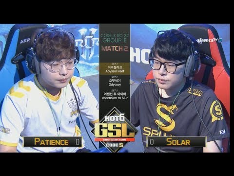 [2017 GSL Season 3]Code S Ro.32 Group E Match2 Patience vs Solar