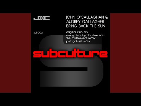 Bring Back The Sun (The Thrillseekers Remix)