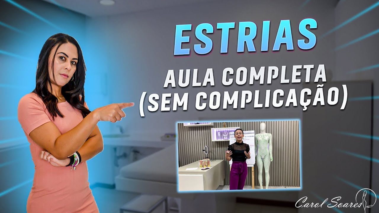 ESTRIAS - Aula completa (Sem complicação)
