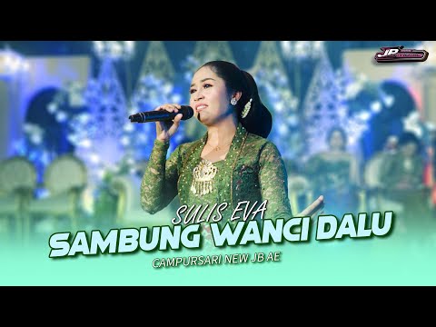 Sulis Eva - Sambung Wanci Dalu - Campursari NEW JB AE