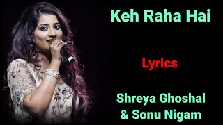 Download lagu LYRICS : KEH RAHA HAI | SHREYA GHOSHAL, SONU NIGAM | SAMEER | AADESH SHRIVASTAVA | BAABUL | mp3