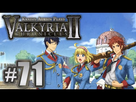 Kratos plays Valkyria Chronicles 2 Part 71: Nailed it?