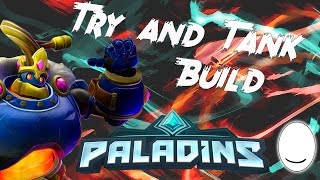 Paladins: Bomb King - Try and Tank Build
