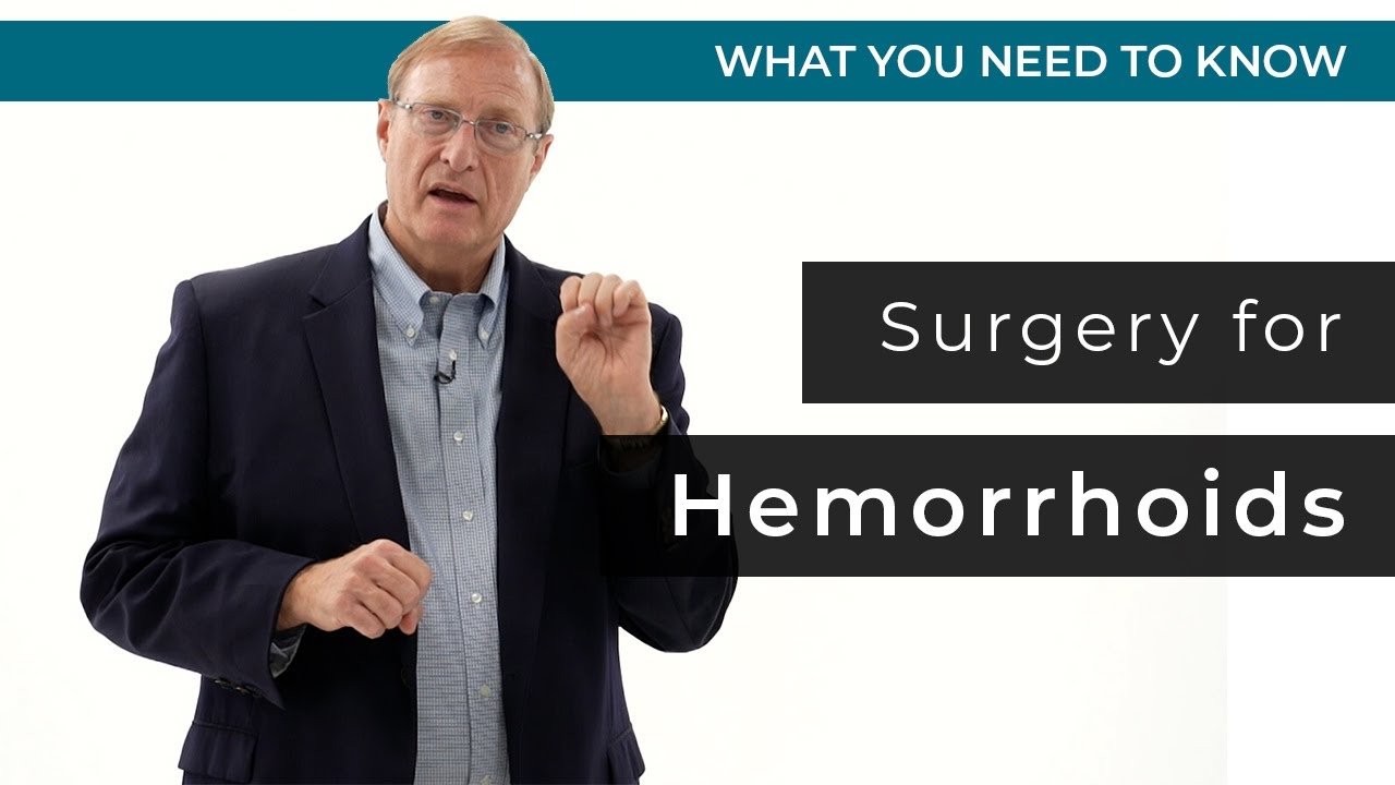 Hemorrhoid Surgery - What to Consider