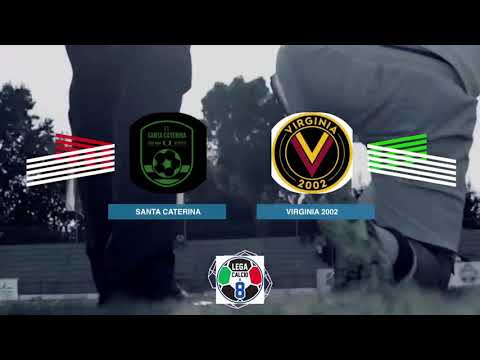 LEGACALCIO8 STAGIONE 21/22 SERIE A2: SANTA CATERINA - VIRGINIA 2002