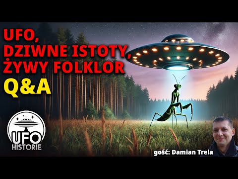 UFO, dziwne istoty & żywy folklor - Q&A z Damianem Trelą