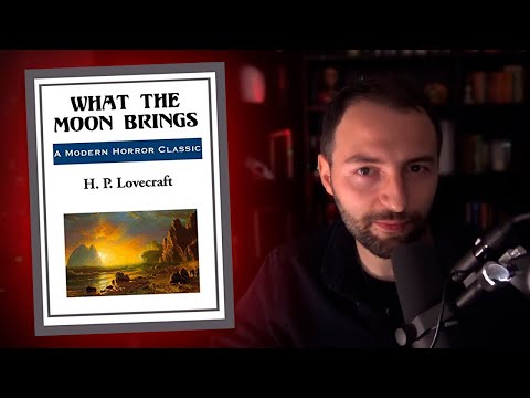 What the Moon Brings - Lovecraft Stories