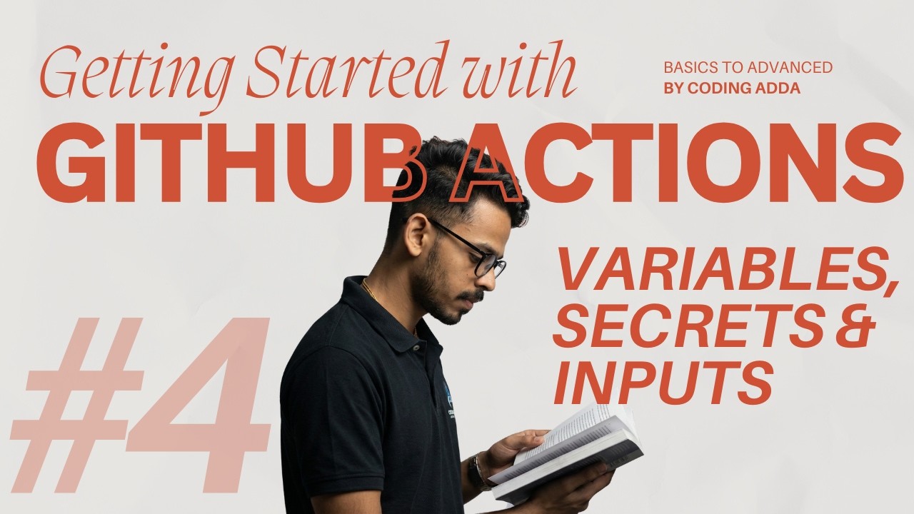 Variables, Secrets and Inputs in Github Actions | Github Actions Series - #4