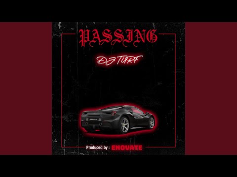 Passing (feat. Dj Turf)
