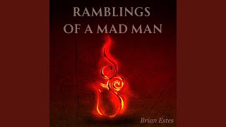 Ramblings of a Mad Man