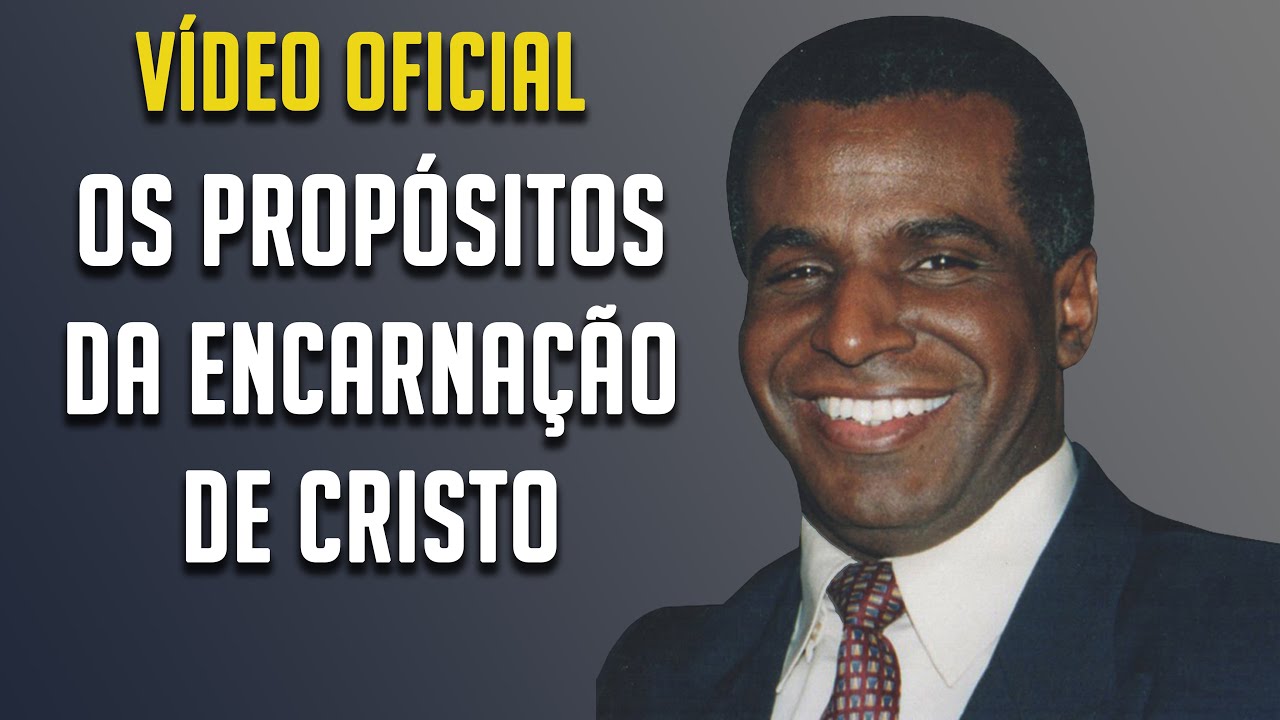 OS PROPÓSITOS DA ENCARNAÇÃO DE CRISTO | Pr. Luiz Antônio R. da Luz