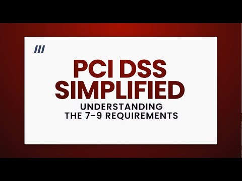 PCI DSS Simplified | 7 to 9 /12 Requirement Explained | Ampcus Cyber