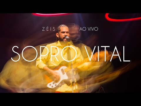 Zéis | SOPRO VITAL (AO VIVO NO CINE TEATRO SÃO LUIZ)