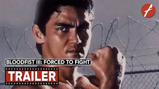 Bloodfist III: Forced To Fight (1992) - Movie Trailer - Far East Films