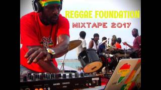 The Reggae Foundation Mixtape Feat. Don G, Kabaka Pyramid, Pressure, Anthony B, Cecile,  (JAN.2017)