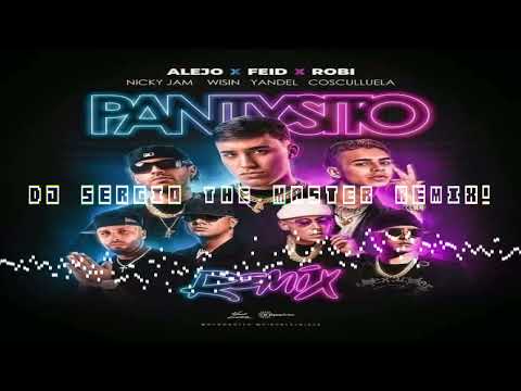Pantysito Remix🩱- Feid, Robi, Alejo Ft. Nicky Jam, Wisin & Yandel, Cosculluela (DJ Sergio TMR)
