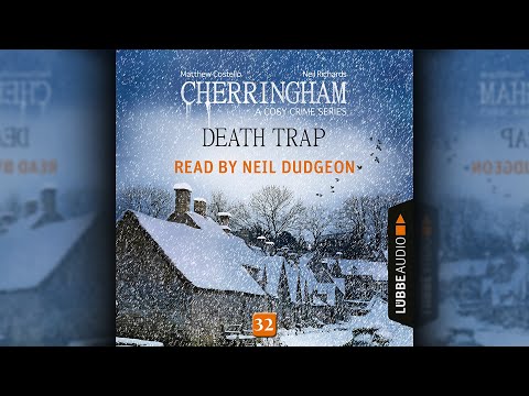 Matthew Costello, Neil Richards - Death Trap - Cherringham - A Cosy Crime Series: Mystery Shorts 32