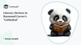 Literary Devices in Raymond Carver's Cathedral | Essay Example